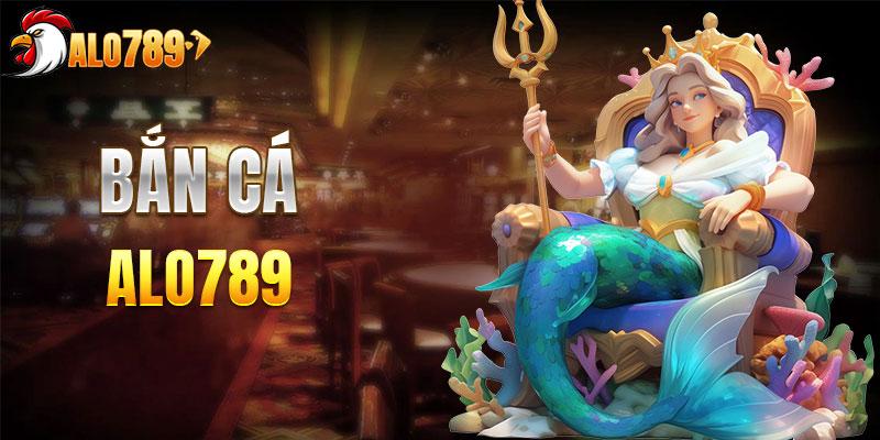 Bắn cá săn quà khủng tại ALO789